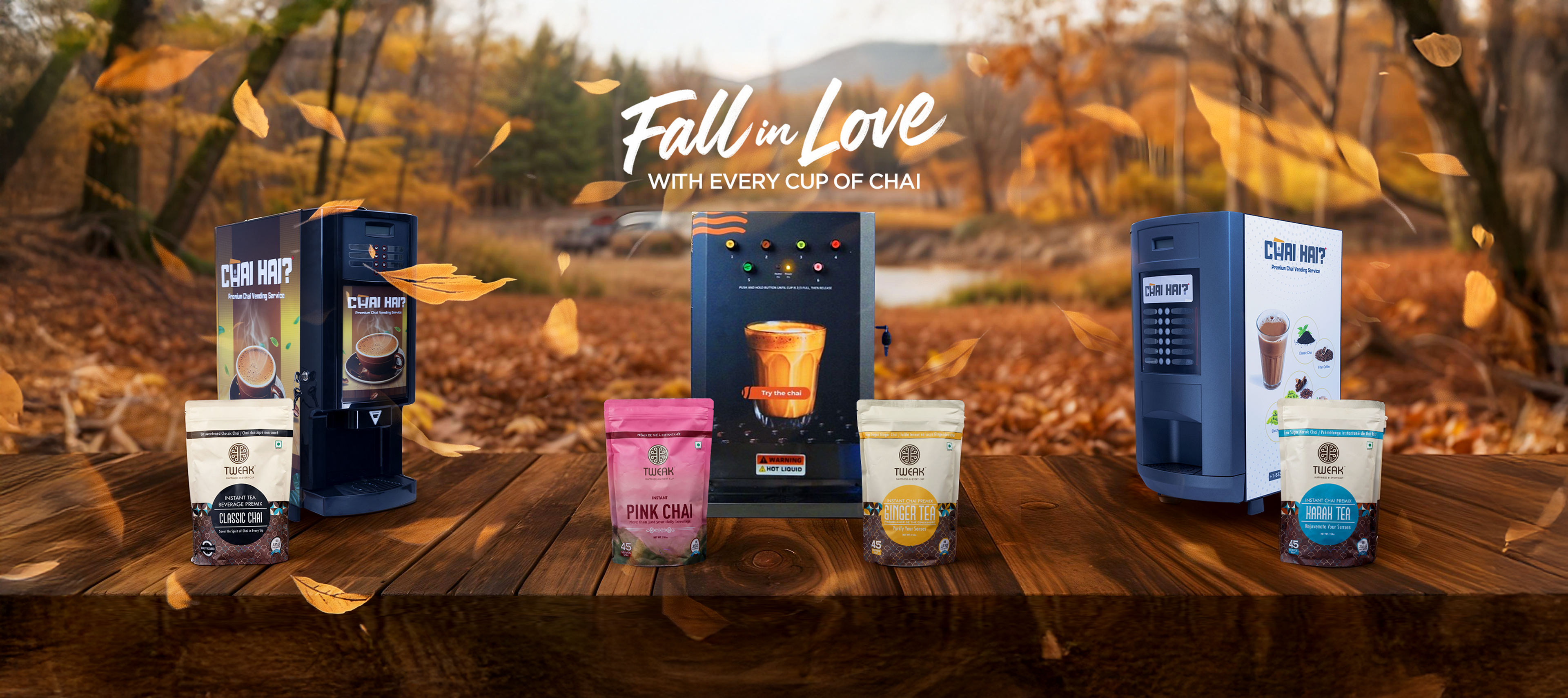 Fall-themed banner showing Chai Hai Premium Chai Vending Machines and Tweak Tea Instant Chai Premix packs — Classic Chai, Kashmiri Pink Chai, Ginger Tea, and Karak Chai. Premium instant chai machines for restaurants, offices, cafés, and businesses across Canada. Easy-to-use, plug-and-play design with no water line required, low maintenance, and financing options available. Fall in Love with Every Cup of Chai — Chai Hai Canada chai vending service made in India.